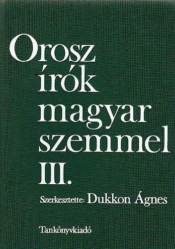 Dukkon Ágnes: Orosz írók magyar szemmel III. antikvár