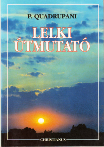 P.Quadrupani: Lelki útmutató antikvár