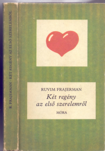 Ruvim Frajerman: Két regény az első szerelemről: Szeressük-e a vadkutyákat? / Szerencsés hajózást! antikvár