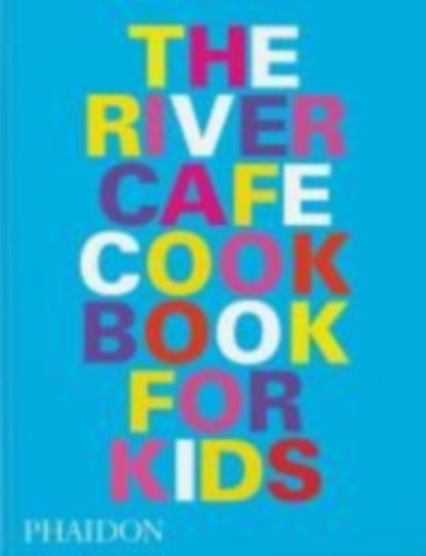 Rogers, Ruth - Owen, Sian Wyn - Trivelli, Joseph: The River Cafe Look Book idegen
