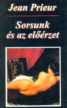 Jean Prieur: Sorsunk és az előérzet antikvár