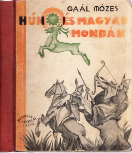 Gaál Mózes: Hún és magyar mondák antikvár