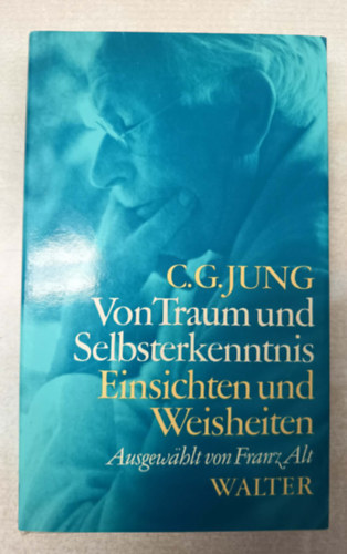 C. G. Jung: Von Traum und Selbsterkenntnis - Einsichten und Weisheiten antikvár