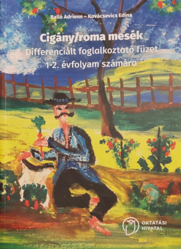 Balló Adrienn, Kovácsevics Edina: Cigány/Roma mesék antikvár