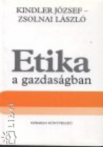 Kindler; Zsolnai: Etika a gazdaságban antikvár