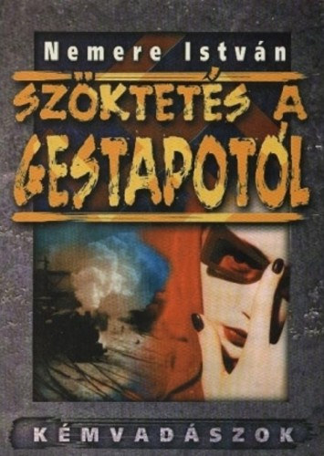 Szöktetés a Gestapotól – Nemere István
