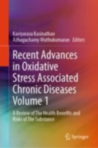 Recent Advances in Oxidative Stress Associated Chronic Diseases Vol 1 idegen