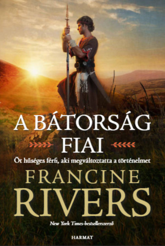 Francine Rivers: A bátorság fiai e-Könyv