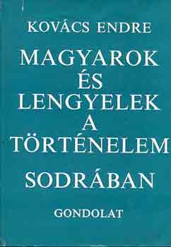 Kovács Endre: Magyarok és lengyelek a történelem sodrában antikvár
