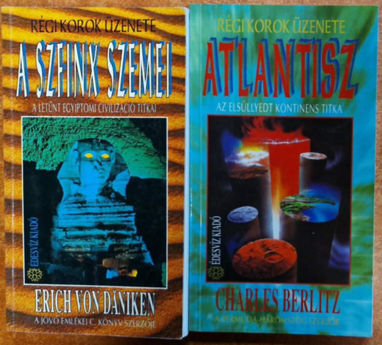 Charles Berlitz, Erich Von Daniken: 2 db Régi korok üzenete :Szfinx szemei + Atlantisz az elsüllyedt kontinens titka antikvár