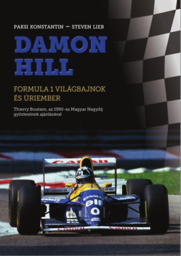 Paksi Konstantin, Steven Lieb: Damon Hill - Formula 1 világbajnok és úriember antikvár
