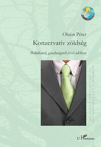 Olajos Péter: Konzervatív zöldség - Politikáról, gazdaságról jövő időben könyv