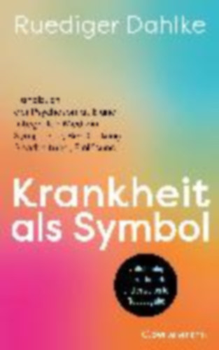 Dahlke, Ruediger: Krankheit als Symbol idegen