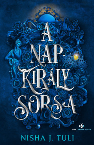 Nisha J. Tuli: A Napkirály sorsa könyv