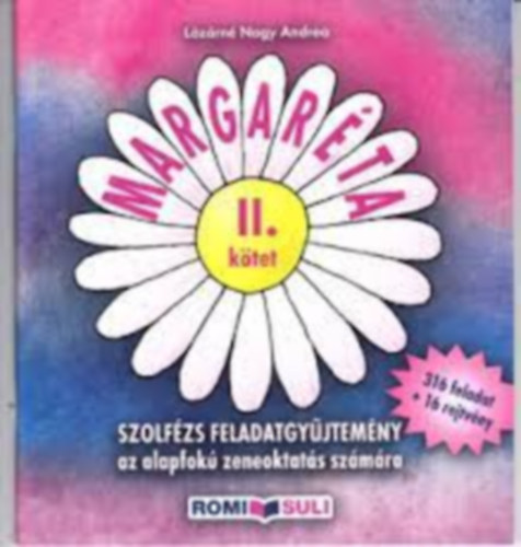 Lázárné Nagy Andrea: Margaréta II. kötet - Szolfézs feladatgyűjtemény az alapfokú zeneoktatás számára antikvár
