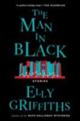Griffiths, Elly: The Man in Black idegen