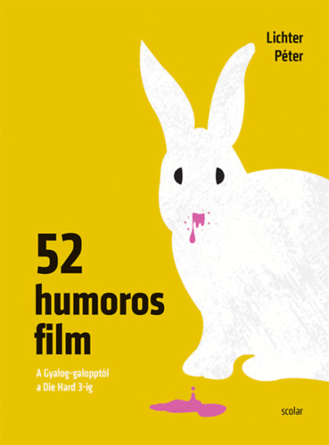 Lichter Péter: 52 humoros film - A Gyalog-galopptól a Die Hard 3-ig könyv