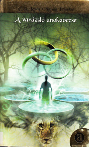 C. S. Lewis: Narnia krónikái 1. - A varázsló unokaöccse antikvár