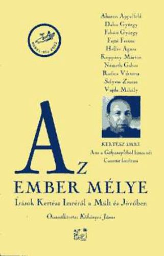Kőbányai János: Az ember mélye - Írások Kertész Imréről a Múlt és Jövőben antikvár