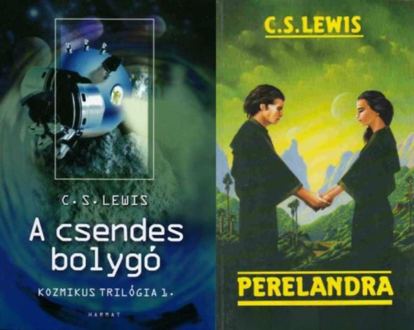 C. S. Lewis: Kozmikus trilógia 1-2.: A ​csendes bolygó (Kozmikus trilógia 1.) + Perelandra (Kozmikus trilógia 2.) (C. S. Lewis Kozmikus trilógiájának 1. és 2. része) antikvár