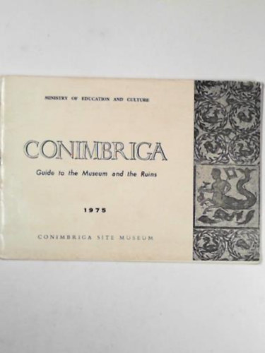 Conimbriga (Guide to the Museum and the Ruins) antikvár