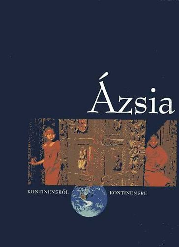 Miczek György: Ázsia: A Boszporusztól a Bering-szorosig (Kontinensről kontinensre)- CD nélkül antikvár
