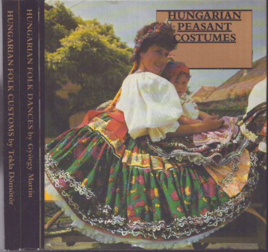 Alice Gáborján: 3 db néprjazi kötet: Hungarian Peasant Costumes - Hungaian Folk Customs - Hungarian Folk Dances antikvár