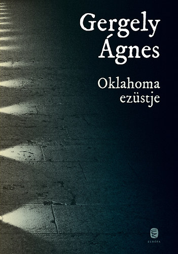 Gergely Ágnes: Oklahoma ezüstje antikvár