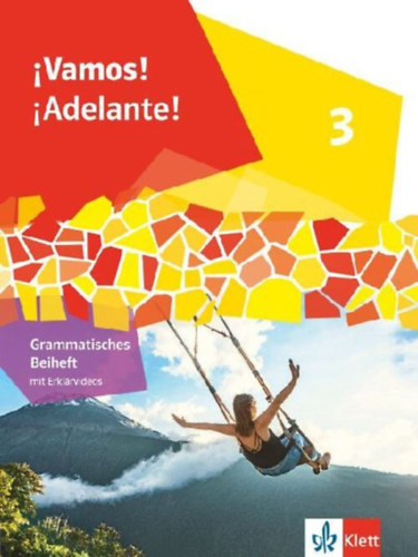 ¡Vamos! ¡Adelante! 3. Grammatisches Beiheft 3. Lernjahr idegen