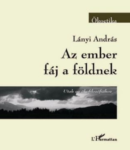 Lányi András: Az ember fáj a földnek könyv