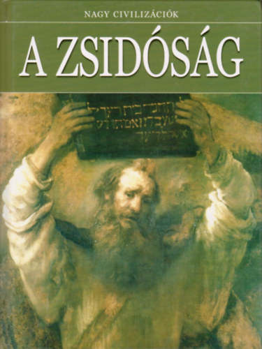 Nagy civilizációk - A zsidóság antikvár