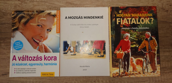 Dr. Ingeborg Lackinger Karger, Novák Mária: 3 könyv a jó megöregedésről: A változás kora, Hogyan maradjunk fiatalok?, A mozgás mindenkié antikvár