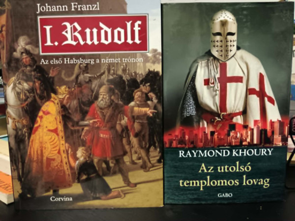 Az utolsó templomos lovag+I.Rudolf -Az első Habsburg a német trónon antikvár