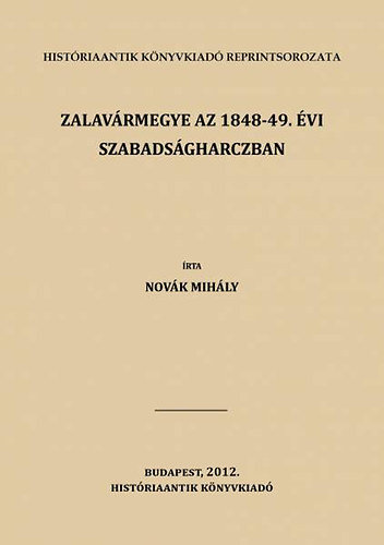 Zalavármegye az 1848-49. évi szabadságharczban akciós termékkép 1