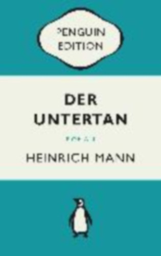 Mann, Heinrich: Der Untertan idegen