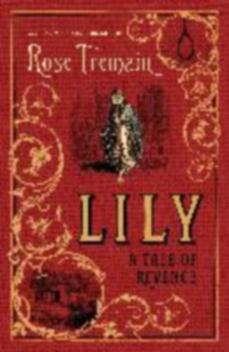 Tremain, Rose: Tremain, R: Lily idegen