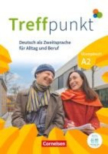 Schäfer, Martina - Scheliga, Matthias - Jin, Friederike - Chrástová, Katerina: Treffpunkt. Deutsch als Zweitsprache in Alltag & Beruf A2. Gesamtband - Übungsbuch idegen