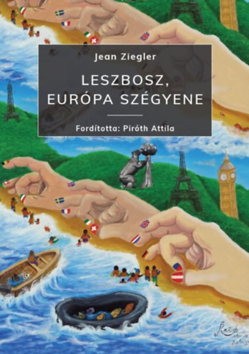 Jean Ziegler: Leszbosz, Európa szégyene könyv