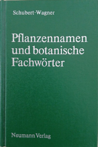 Schubert - Wagner: Pflanzennamen und botanische Fachwörter antikvár