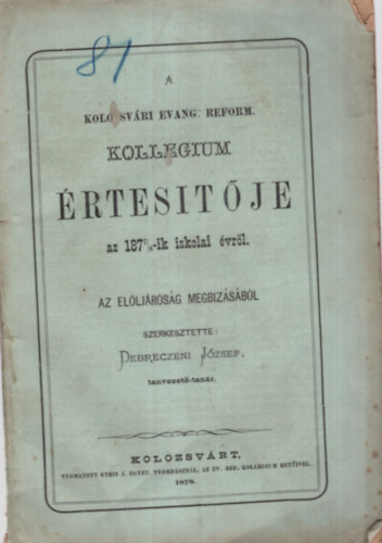 Debreczeni József: A Kolozsvári Evang. Reform. kollegium értesítője az 1877/78-ik iskolai évről antikvár