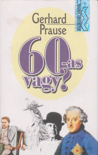 Gerhard Prause: 60-as vagy? antikvár
