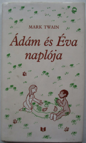 Mark Twain: Ádám és Éva naplója antikvár