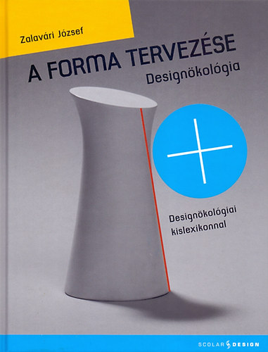Zalavári József: A forma tervezése könyv
