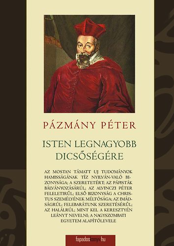 Pázmány Péter: Isten legnagyobb dicsőségére antikvár