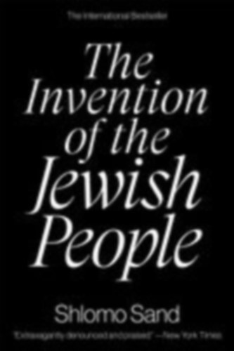 Sand, Shlomo: The Invention of the Jewish People idegen