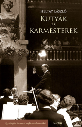 Heltay László: Kutyák és karmesterek antikvár