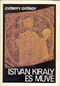 Györffy György: István király és műve antikvár