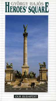 Hajós György: Heroes' Square antikvár