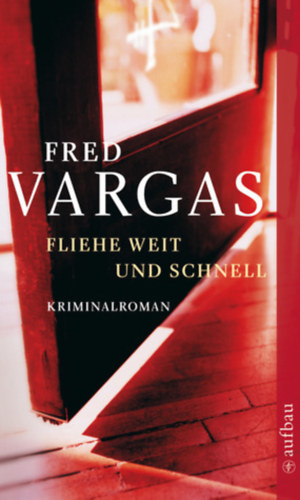 Fred Vargas: Fliehe weit und schnell antikvár