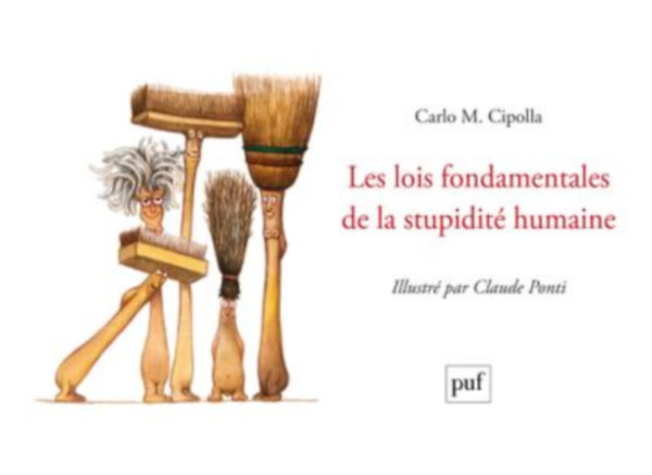 Carlo M. Cipolla: Les lois fondamentales de la stupidité humaine antikvár
